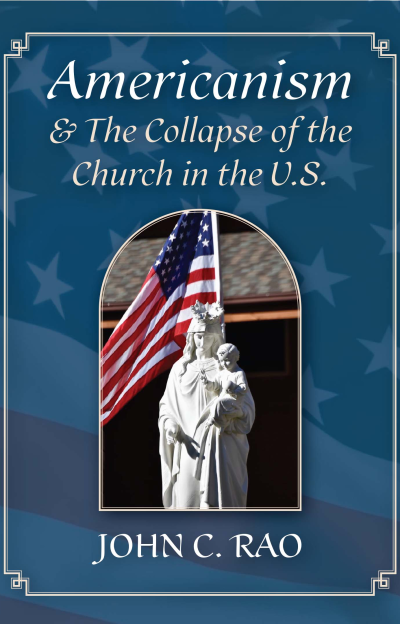 Americanism & The Collapse of the Church in the U.S.