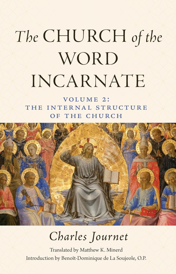 The Church of the Word Incarnate: Vol. 2 The Internal Structure of the Church