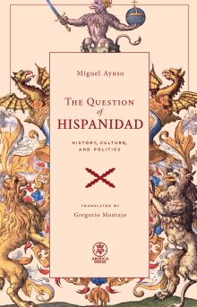 The Question of Hispanidad: History, Culture, and Politics