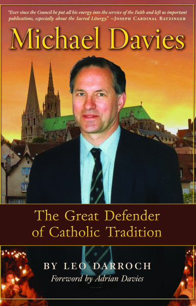 Michael Davies: The Great Defender of Catholic Tradition