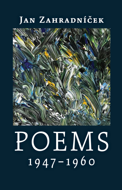Poems 1947–1960 Jan Zahradníček