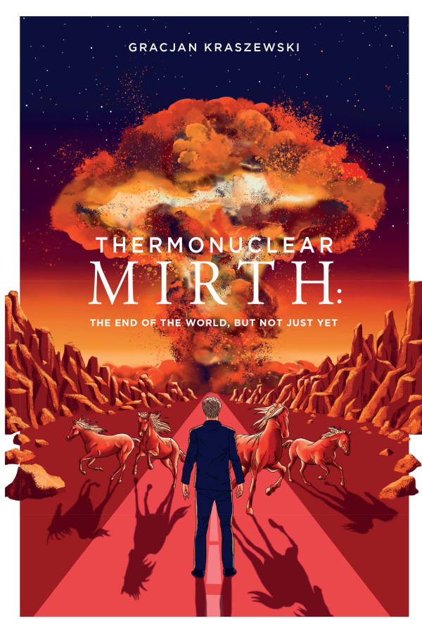 Thermonuclear Mirth: The End of the World, But Not Just Yet