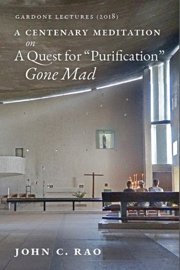 A Centenary Meditation on a Quest for “Purification” Gone Mad (2018 Gardone Lectures)