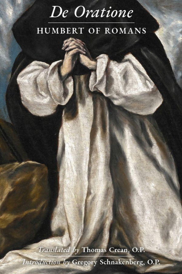 De Oratione: A Collection of Humbert of Romans' Writings on Prayer
