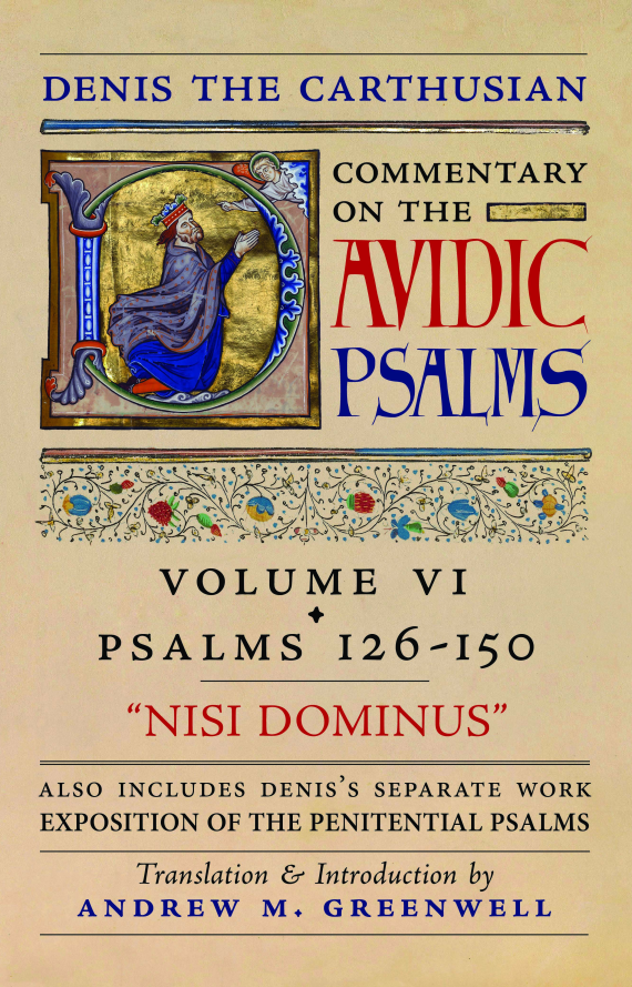 Denis the Carthusian's Commentary on the Psalms (Vol. 6—Psalms 126–150): Nisi Dominus