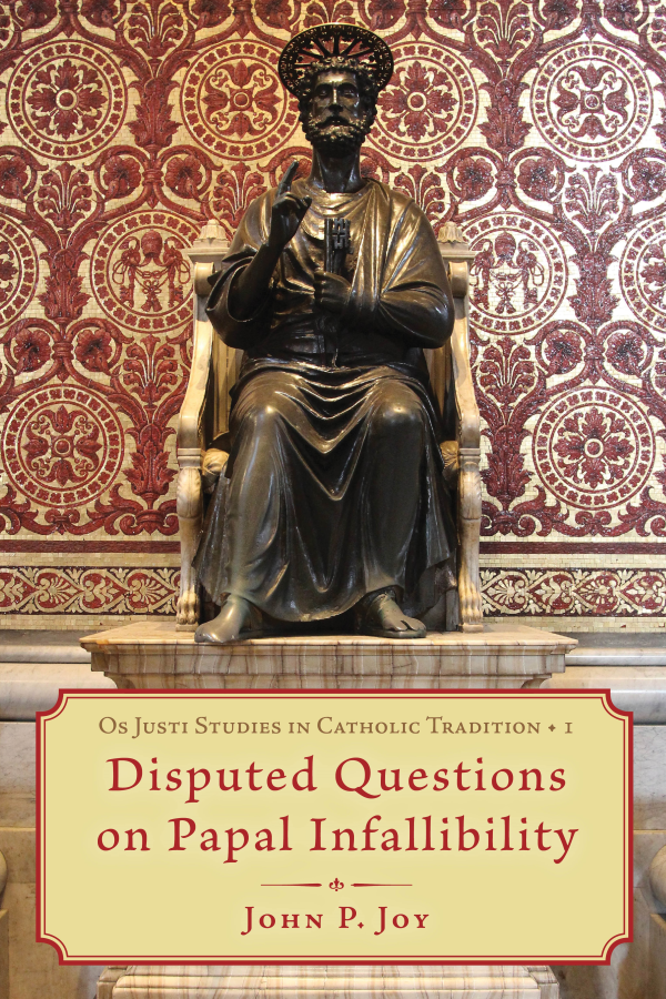 Disputed Questions on Papal Infallibility