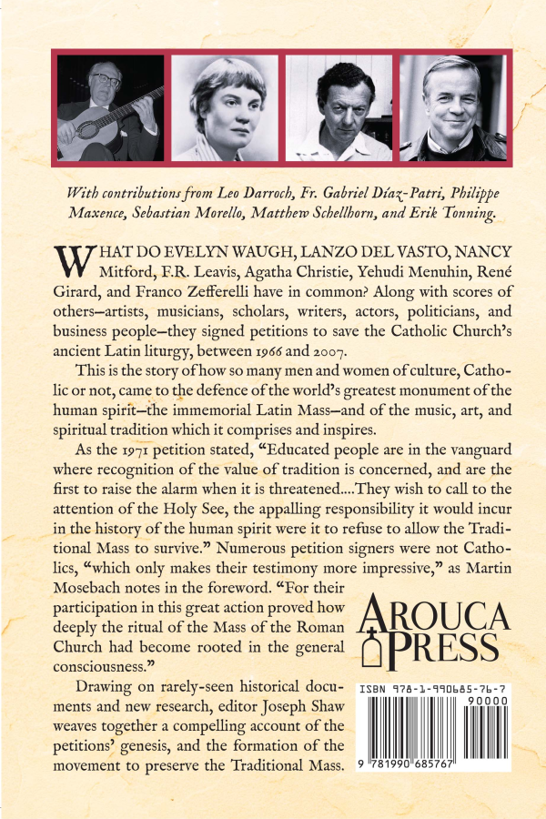 The Latin Mass and the Intellectuals: Petitions to Save the Ancient Mass from 1966 to 2007