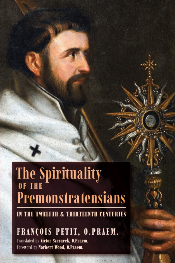 The Spirituality of the Premonstratensians
