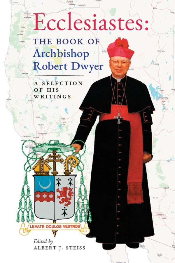 Ecclesiastes: The Book of Archbishop Robert Dwyer (A Selection of His Writings)