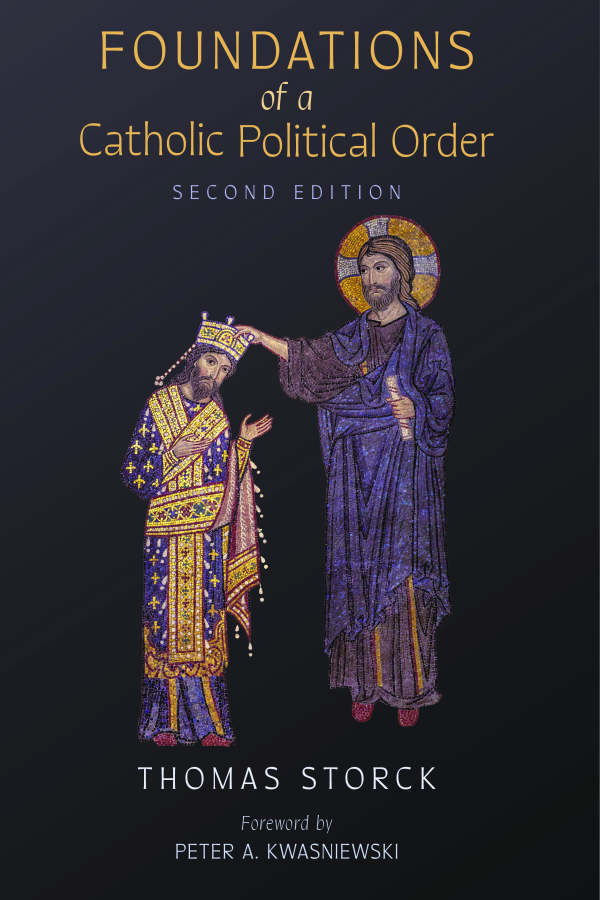 Foundations of a Catholic Political Order (Second Edition)