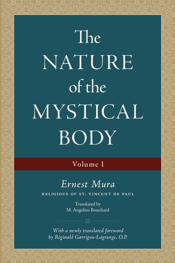 The Nature of the Mystical Body (Vol. 1)
