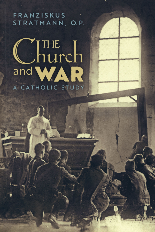 The Church & War: A Catholic Study
