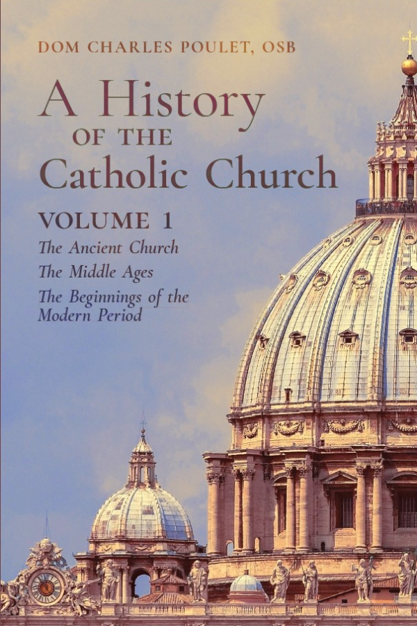 A History of the Catholic Church (Volume 1)