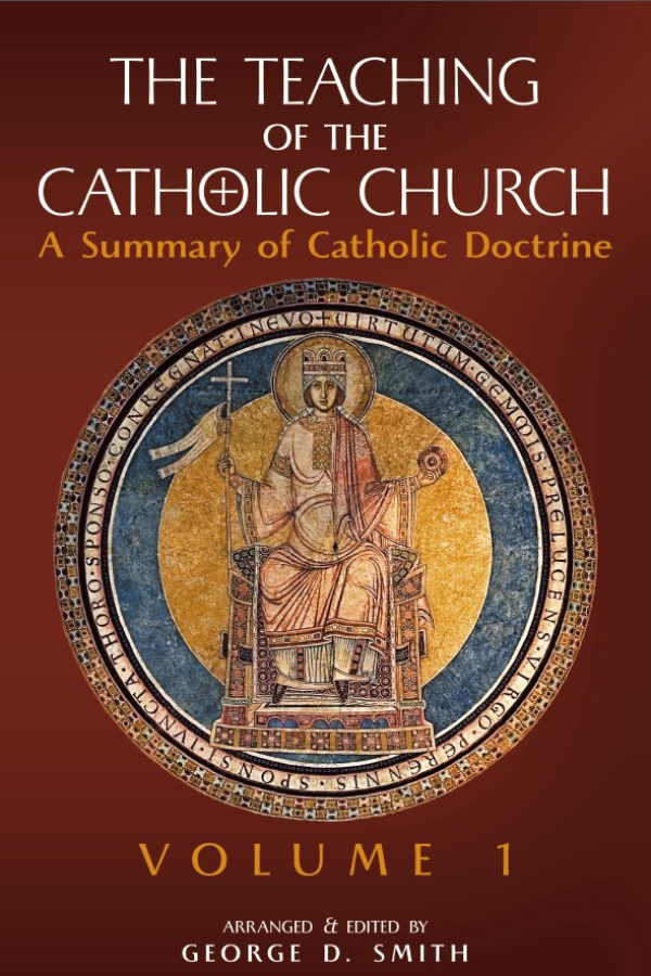 The Teaching of the Catholic Church, Vol. 1