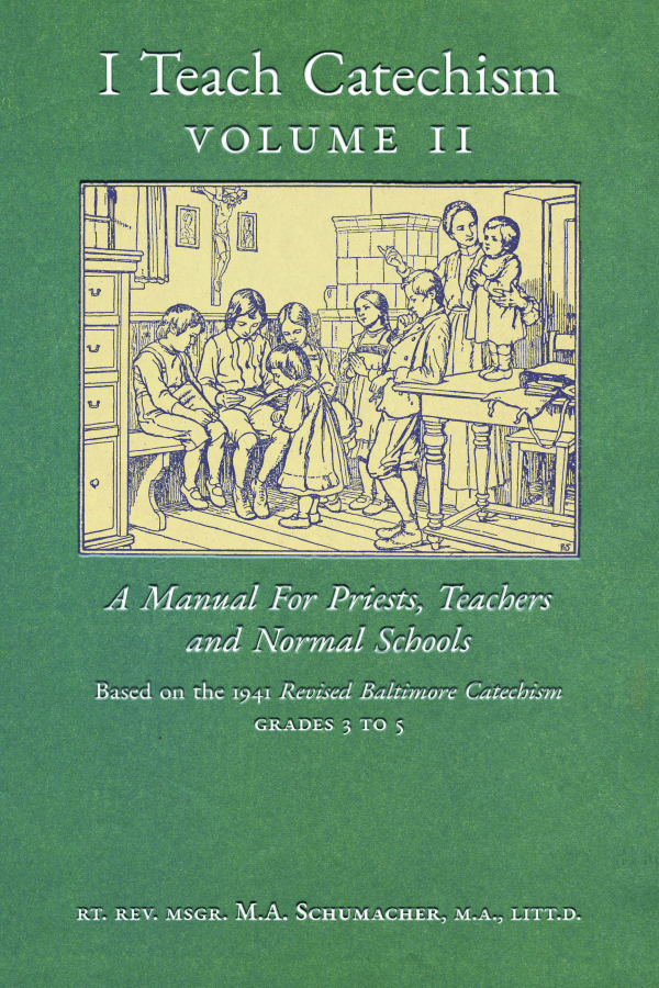 I Teach Catechism (Volume 2), based on the Baltimore Catechism