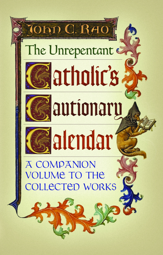 The Unrepentant Catholic's Cautionary Calendar (Companion Volume to the Collected Works)