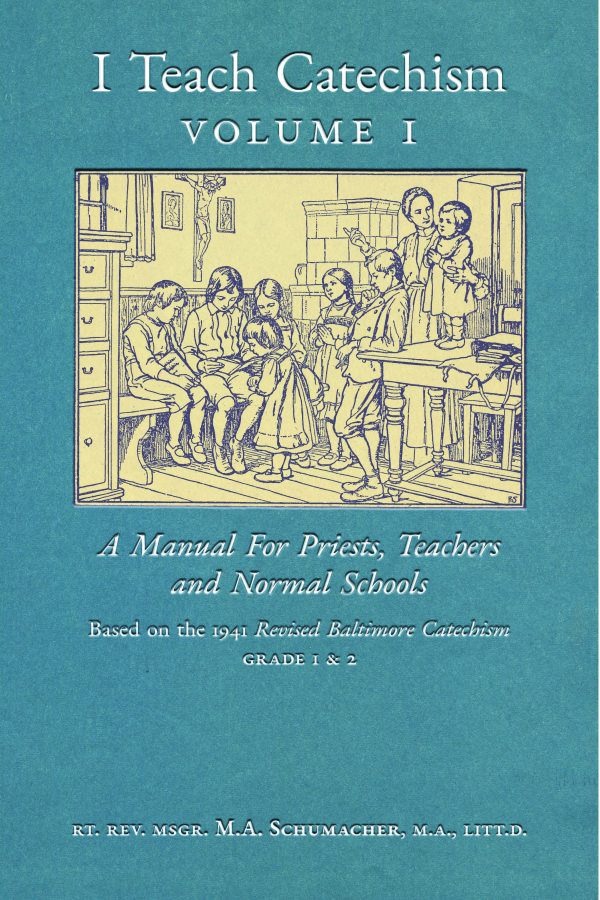 I Teach Catechism (Volume 1), based on the Baltimore Catechism