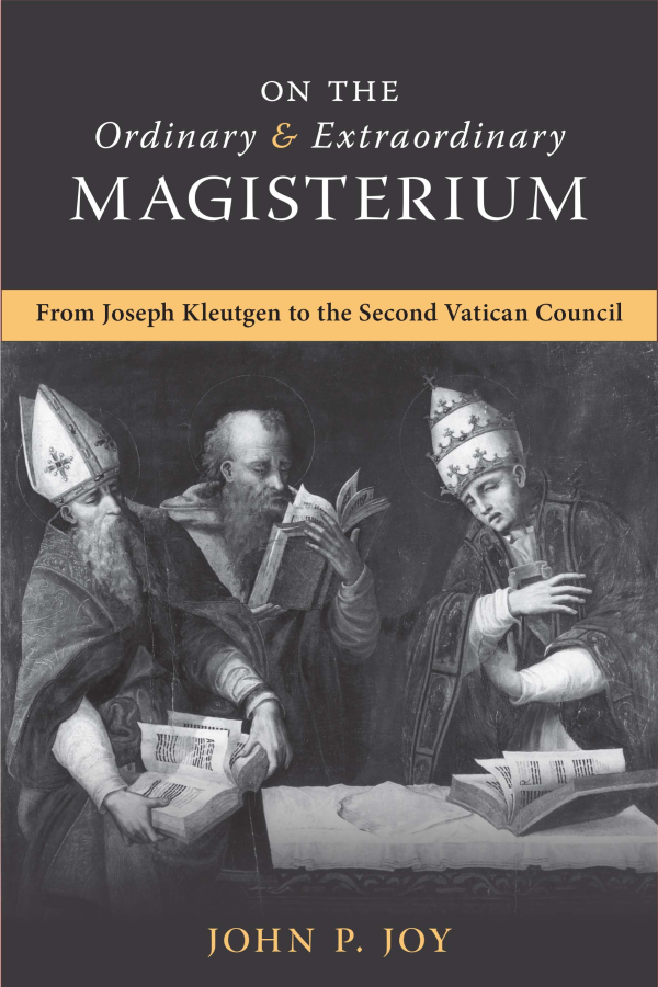 On the Ordinary & Extraordinary Magisterium (2nd Edition)