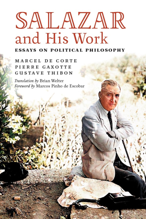 Salazar and His Work: Essays on Political Philosophy